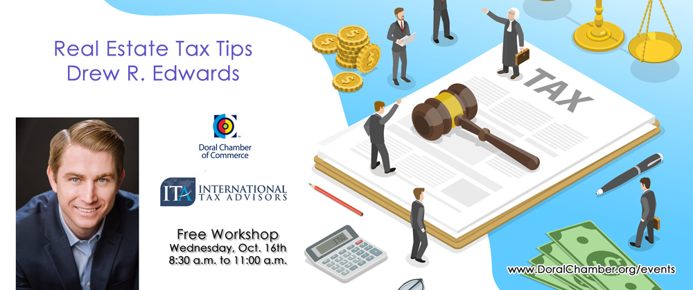 real estate tax-workshop-drew edwards-international tax advisors inc-doral-chamber-of-commerce-092519